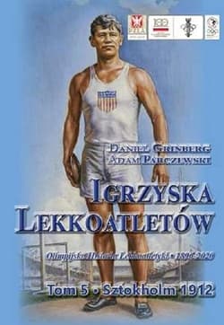 Igrzyska lekkoatletów Tom 5 Sztokholm 1912 - Daniel Grinberg, Parczewski Adam