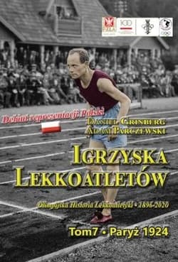 Igrzyska lekkoatletów Tom 7 Paryż 1924 - Daniel Grinberg, Parczewski Adam