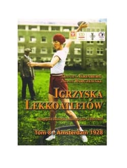 Igrzyska lekkoatletów Tom 8 Amsterdam 1928 - Daniel Grinberg, Parczewski Adam
