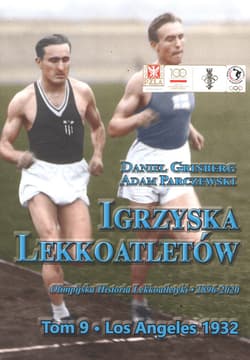 Igrzyska lekkoatletów Tom 9 Los Angeles 1932 - Daniel Grinberg, Parczewski Adam