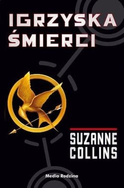 Igrzyska śmierci. Tom 1. Igrzyska śmierci - Suzanne Collins