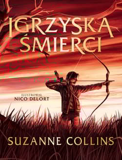Igrzyska Śmierci. Tom 1. wyd. ilustrowane - Suzanne Collins