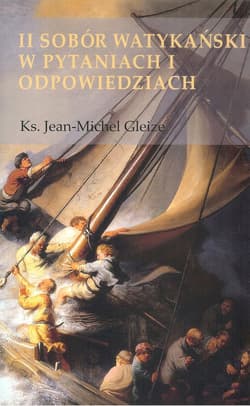 II Sobór Watykański w pytaniach i odpowiedziach - Jean-Michael Gleize