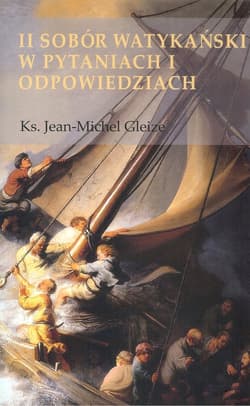 II Sobór Watykański w pytaniach i odpowiedziach - Jean-Michael Gleize