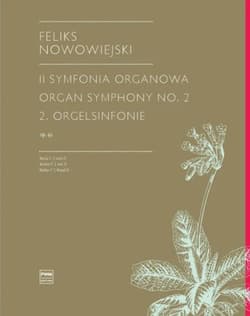 II Symfonia Organowa op. 45 - Feliks Nowowiejski
