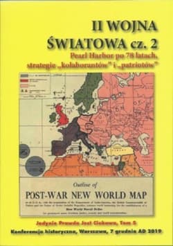 II Woja Światowa cz.2 Pearl Habor po 78 latach, strategie kolaborantów i patriotów - Praca zbiorowa