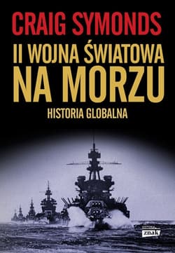 II Wojna Światowa na morzu - Craig Symonds