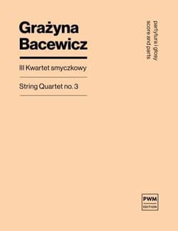 III Kwartet smyczkowy - Grażyna Bacewicz