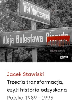 III RP. Historia odzyskana - Jacek Stawiski