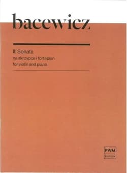 III Sonata na skrzypce i fortepian - Grażyna Bacewicz