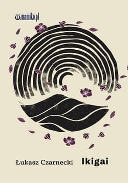 Ikigai - Łukasz Czarnecki