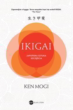 Ikigai. Japońska sztuka szczęścia wyd. 2024 - Ken Mogi