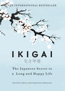 Ikigai. The Japanese Secret to a Long and Happy Life wer. angielska - Héctor García