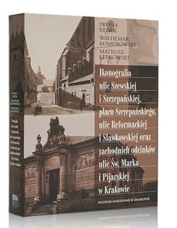 Ikonografia ulic Szewskiej i Szczepańskiej... - Praca zbiorowa