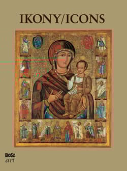 Ikony. Najpiękniejsze ikony w zbiorach polskich - Barbara Dąb-Kalinowska