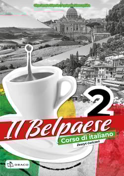 Il Belpaese 2 Język włoski Zeszyt ćwiczeń - Olga Seneta-Niemiec, Agnieszka Krawczyńska