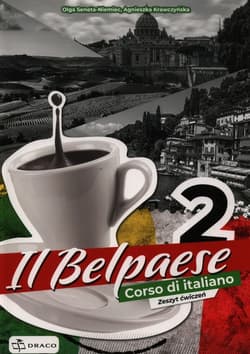 Il Belpaese 2 Język włoski Zeszyt ćwiczeń - Olga Seneta-Niemiec, Agnieszka Krawczyńska