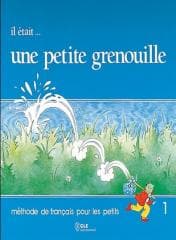 Il etait...une petite grenouille 1 podręcznik - Praca zbiorowa