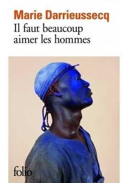 Il faut beaucoup aimer hommes - Marie Darrieussecq