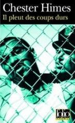 Il Pleut des coups durs - Chester Himes