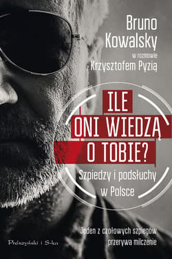 Ile oni wiedzą o Tobie ? - ebook - Krzysztof Pyzia, Kowalsky Bruno
