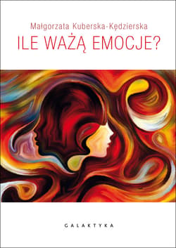 Ile ważą emocje? - ebook - Małgorzata Kuberska-Kędzierska