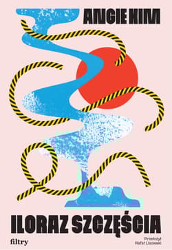 Iloraz szczęścia - Angie Kim