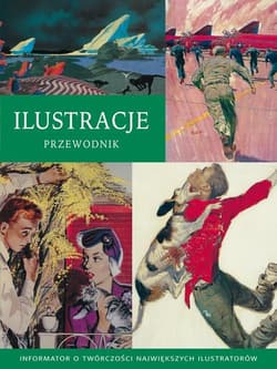 Ilustracje. Przewodnik. Informator o twórczości największych ilustratorów - Souter Nick, Souter Tessa