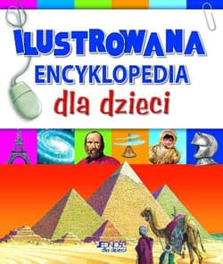 Ilustrowana encyklopedia dla dzieci - Praca zbiorowa