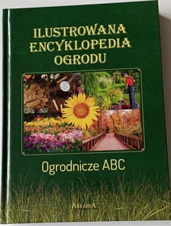 Ilustrowana encyklopedia ogrodu - Mikołajczyk Joanna