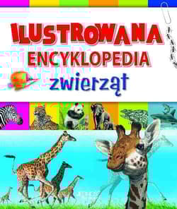 Ilustrowana encyklopedia zwierząt - Praca zbiorowa