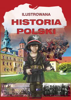 Ilustrowana historia Polski - Opracowanie Zbiorowe