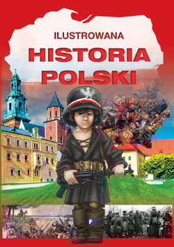 Ilustrowana historia Polski - Opracowanie Zbiorowe