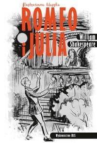 Ilustrowana klasyka Romeo i Julia - William Shakespeare