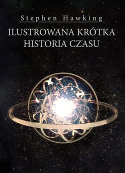 Ilustrowana krótka historia czasu - Stephen W. Hawking