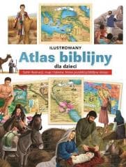 Ilustrowany atlas biblijny dla dzieci - Praca zbiorowa