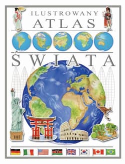 Ilustrowany atlas świata - Opracowanie Zbiorowe
