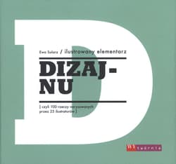 Ilustrowany elementarz dizajnu czyli 100 rzeczy narysowanych przez 25 ilustratorów