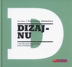 Ilustrowany elementarz dizajnu czyli 100 rzeczy narysowanych przez 25 ilustratorów - Ewa  Solarz