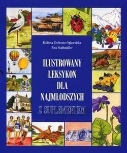 Ilustrowany leksykon dla najmłodszych z suplementem - Elżbieta Zechenter-Spławińska, Ewa Stadtmuller
