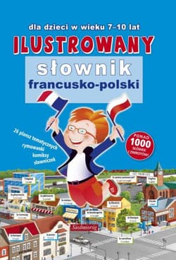Ilustrowany słownik francusko-polski - Opracowanie Zbiorowe