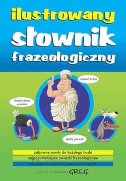 Ilustrowany słownik frazeologiczny - Lucyna Szary