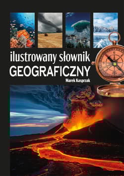 Ilustrowany słownik geograficzny - Marek Kasprzak