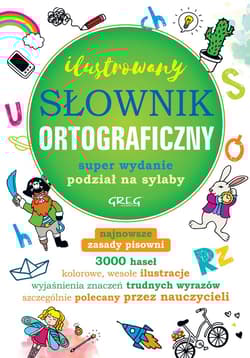 Ilustrowany słownik ortograficzny wyd. 2020 - Lucyna Szary