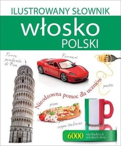 Ilustrowany słownik włosko polski nieodzowna pomoc dla uczniów - Tadeusz Woźniak
