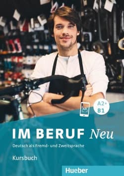 Im Beruf NEU A2+/B1 KB HUEBER - Dr. Dagmar Giersberg, Dr. Isabel Buchwald-Wargenau