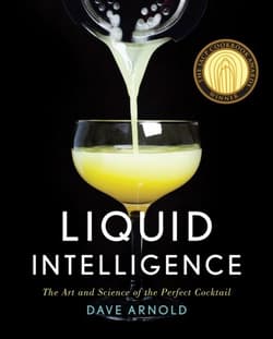 Image for Liquid Intelligence. The Art and Science of the Perfect Cocktail - Dave Arnold