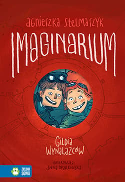 Imaginarium Część 1 Gildia Wynalazców - Agnieszka Stelmaszyk