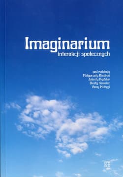 Imaginarium interakcji społecznych - Opracowanie Zbiorowe