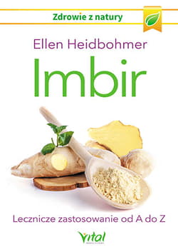 Imbir Lecznicze zastosowanie od A do Z